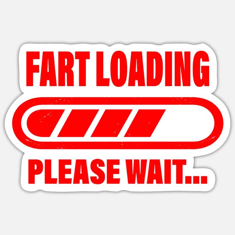 Fart Loading Please wait lustiger Spruch furzen Sticker Größe S (10 x 10 cm)