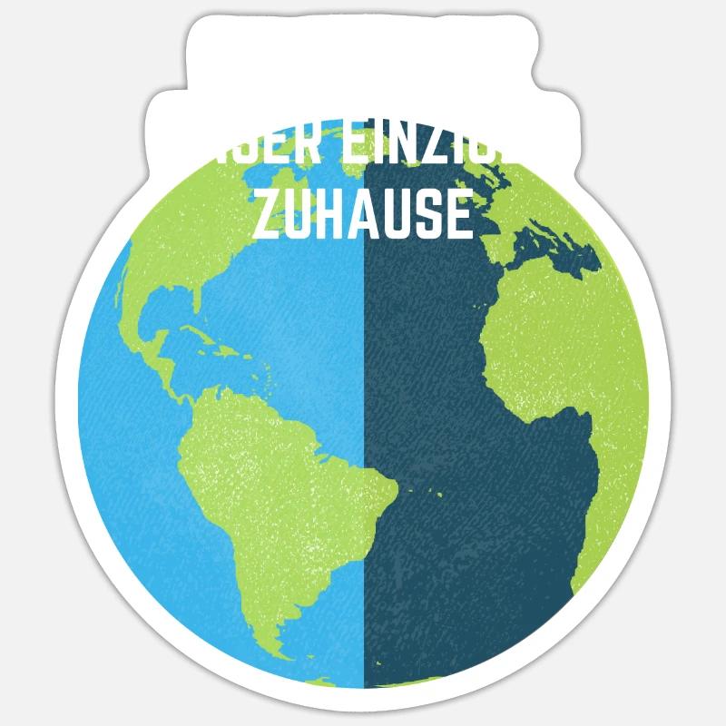 DIE ERDE IST UNSER EINZIGES ZUHAUSE - Sticker Größe S (10 x 10 cm) - Mattweiß