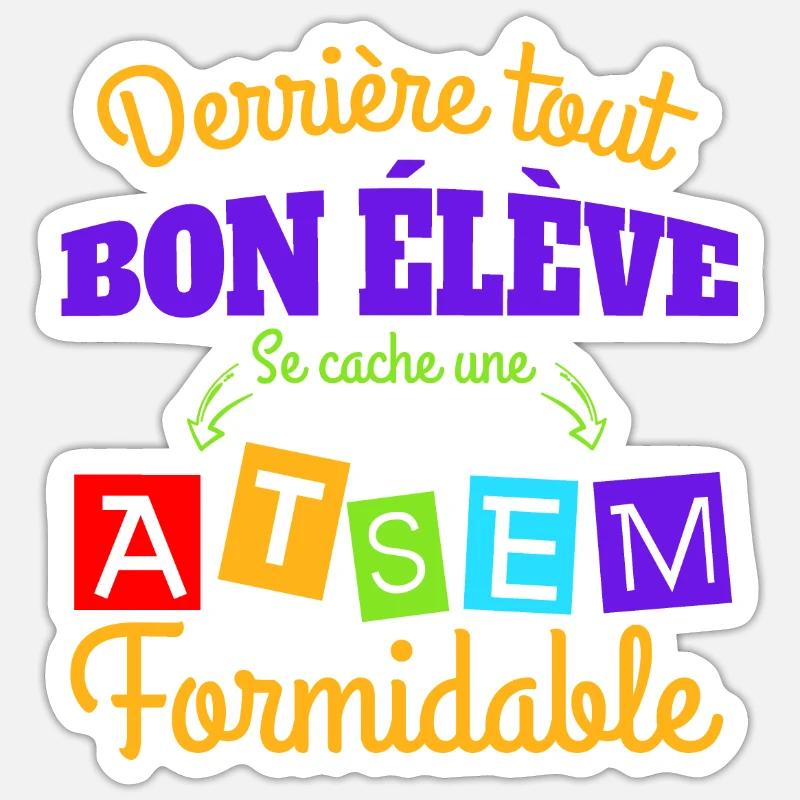une atsem formidable - idée cadeau atsem Sticker taille S (10 x 10 cm)
