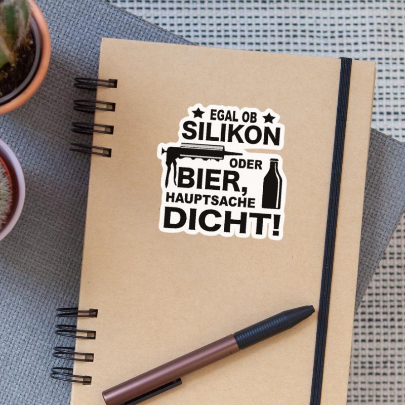 Handwerker Witze Silikon oder Bier Meme Geschenk Sticker Größe S (10 x 10 cm)