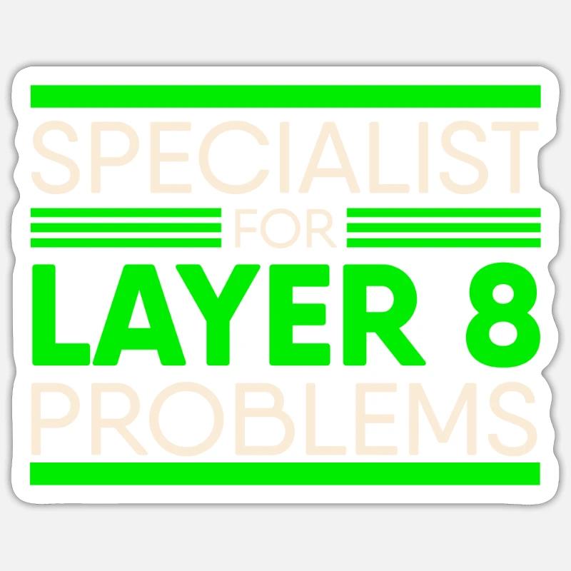 Specialist For Layer 8 Problems IT Support Admin Sticker size S (10 x 10 cm)