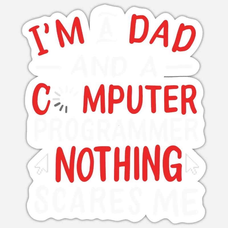 I'm A Dad And A Computer Programmer Nothing Sticker Größe S (10 x 10 cm)