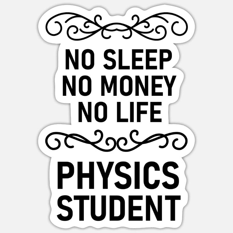 Physics student gift physics nerd studying geek Sticker size S (10 x 10 cm)