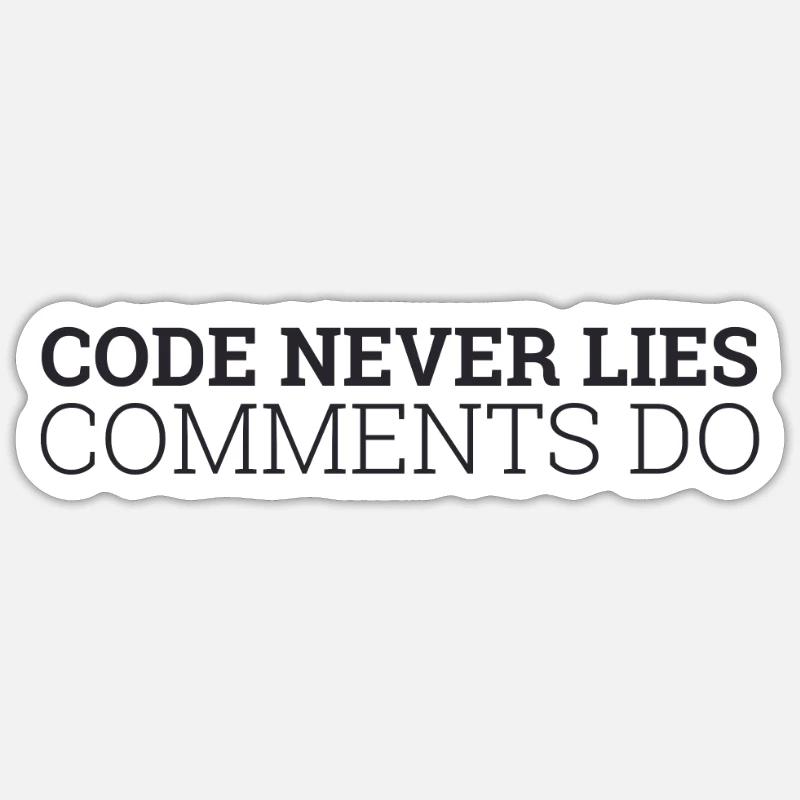 "Code never Lies, Comments do" | Programmierer Sticker Größe S (10 x 10 cm)