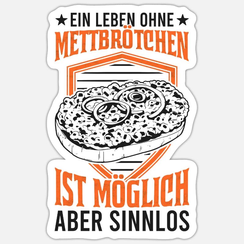 Mett Mettbrötchen Hackfleisch Hackepeter Brötchen Sticker Größe S (10 x 10 cm)
