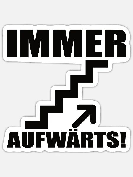 Aufwärts Motivation Geschenk - Sticker Größe S (10 x 10 cm) - Mattweiß