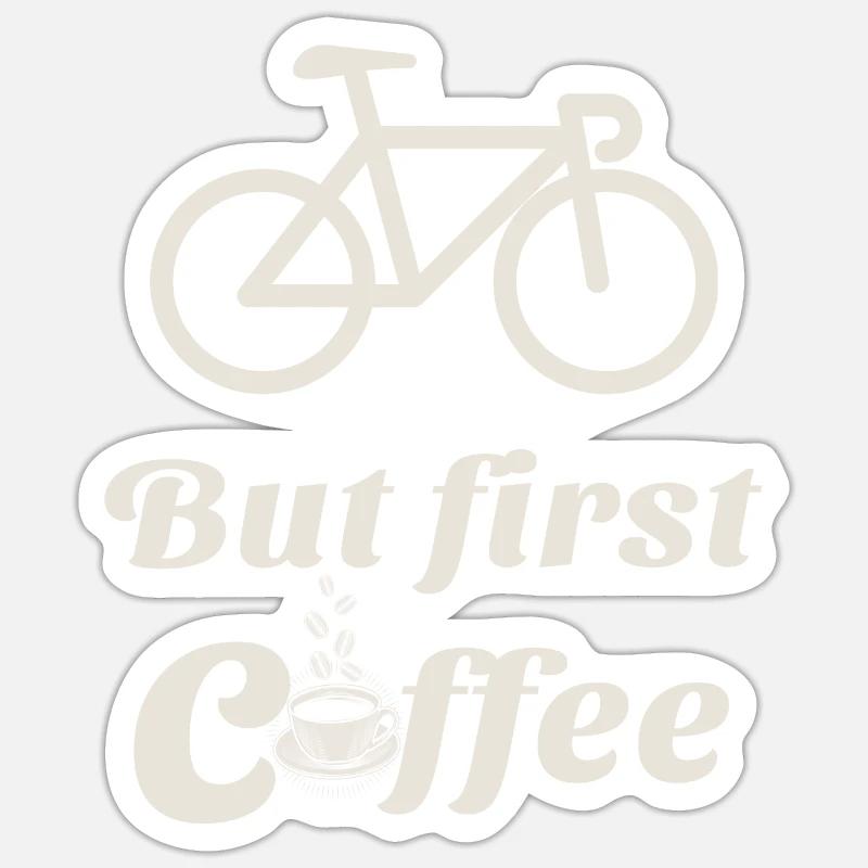 Bicycle but first coffee Sticker size S (10 x 10 cm)