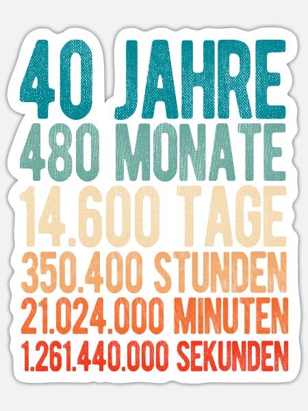 40. Geburtstag 40 Jahre Geschenk Geschenkidee - Sticker Größe S (10 x 10 cm) - Mattweiß