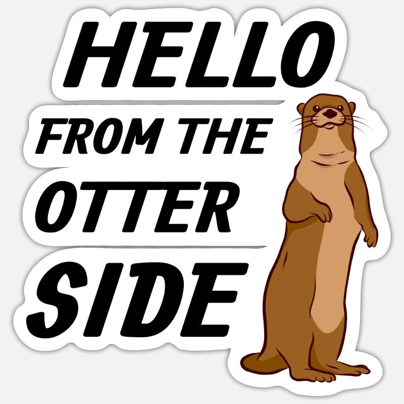 Otter Gift Hello From the Otter Side - Sticker Größe S (10 x 10 cm) - Mattweiß