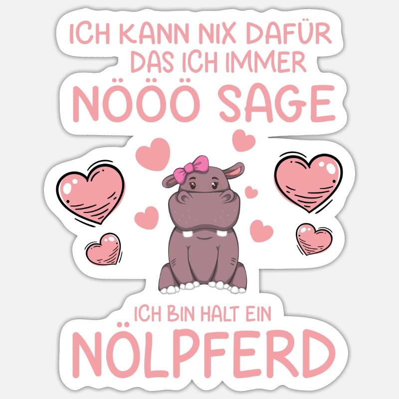 Ich kann nix dafür Ich bin halt ein Nölpferd - Sticker Größe S (10 x 10 cm) - Mattweiß
