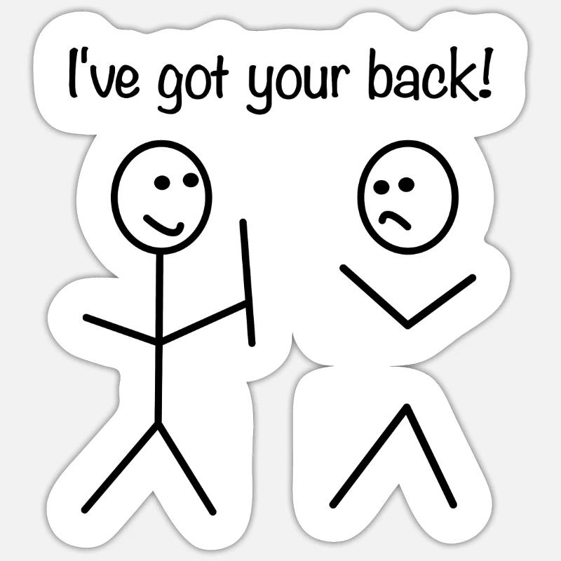 I've got your back! - Strichmännchen Meme Geschenk Sticker Größe S (10 x 10 cm)