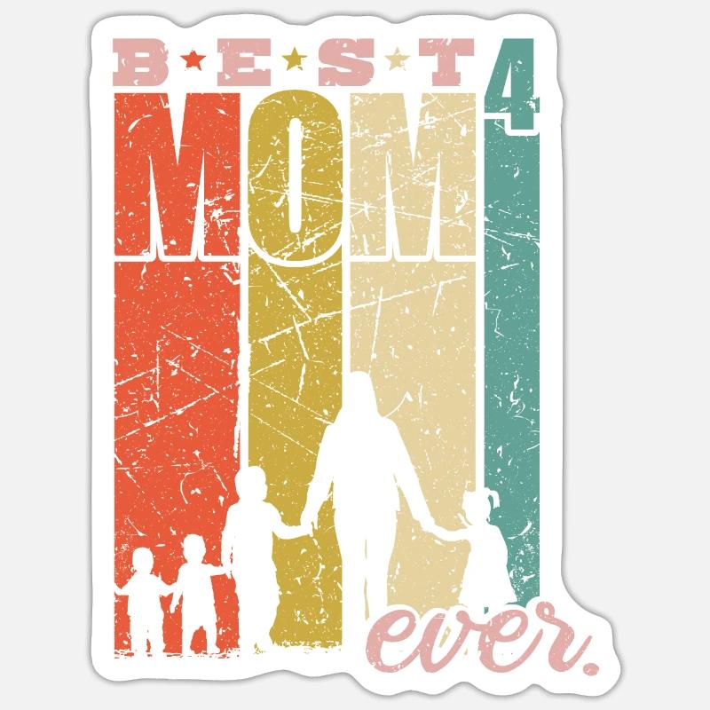 Best Mom Ever vierfache Mama Mutter mit 4 Kindern Sticker Größe S (10 x 10 cm)