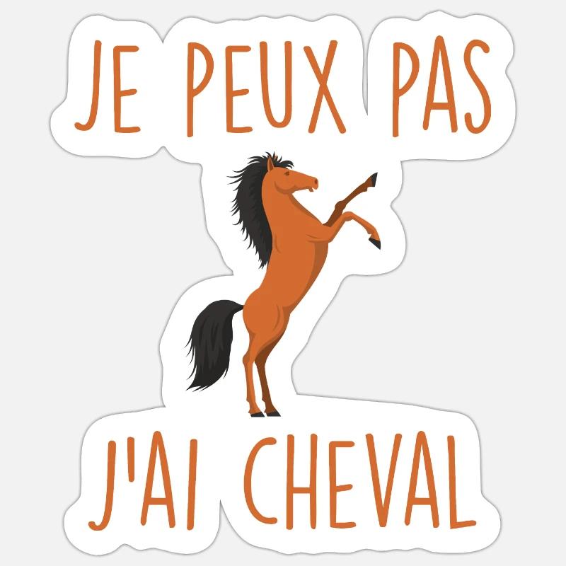 Je peux pas j'ai cheval - Sticker taille S (10 x 10 cm) - blanc mat