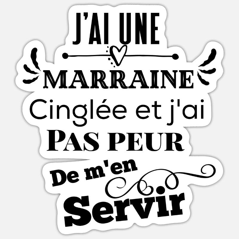 Marraine cinglée j'ai pas peur de m'en servir - Sticker taille S (10 x 10 cm) - blanc mat