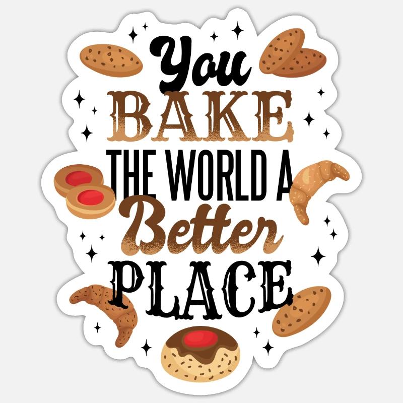 Bake Bake Better Place Gift Sticker size S (10 x 10 cm)
