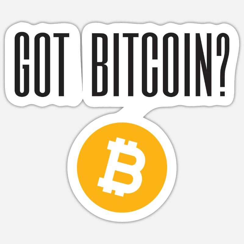 Got Bitcoin? Sticker Größe S (10 x 10 cm)