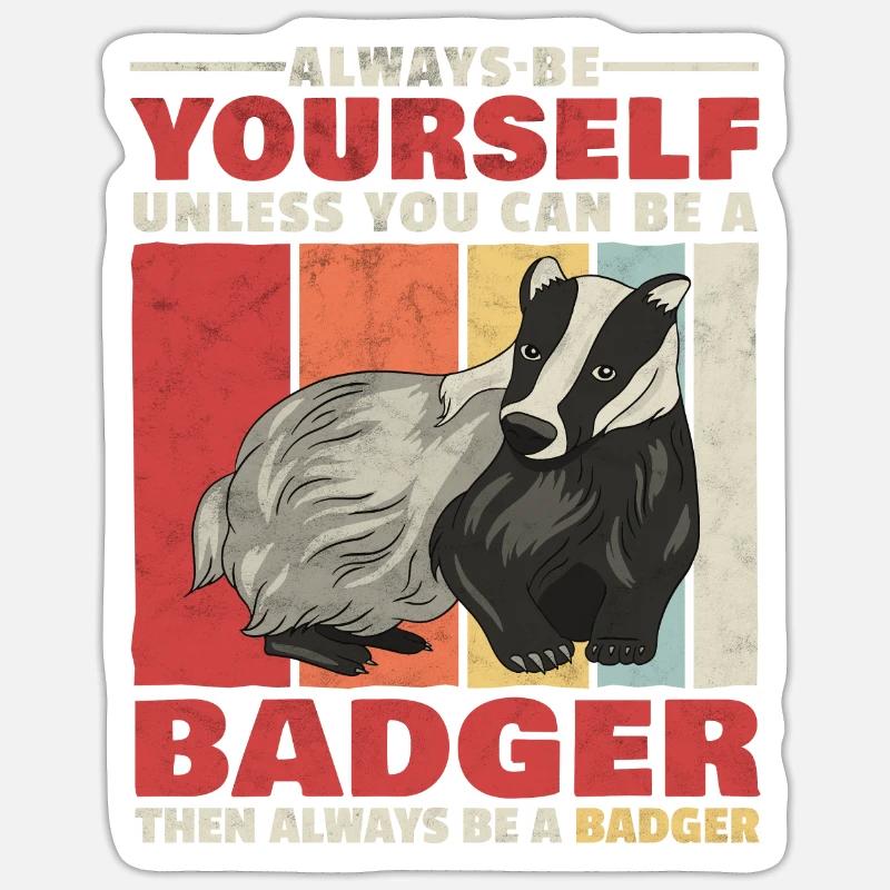 Honigdachs sei immer du selbst Dachs Spruch - Sticker Größe S (10 x 10 cm) - Mattweiß
