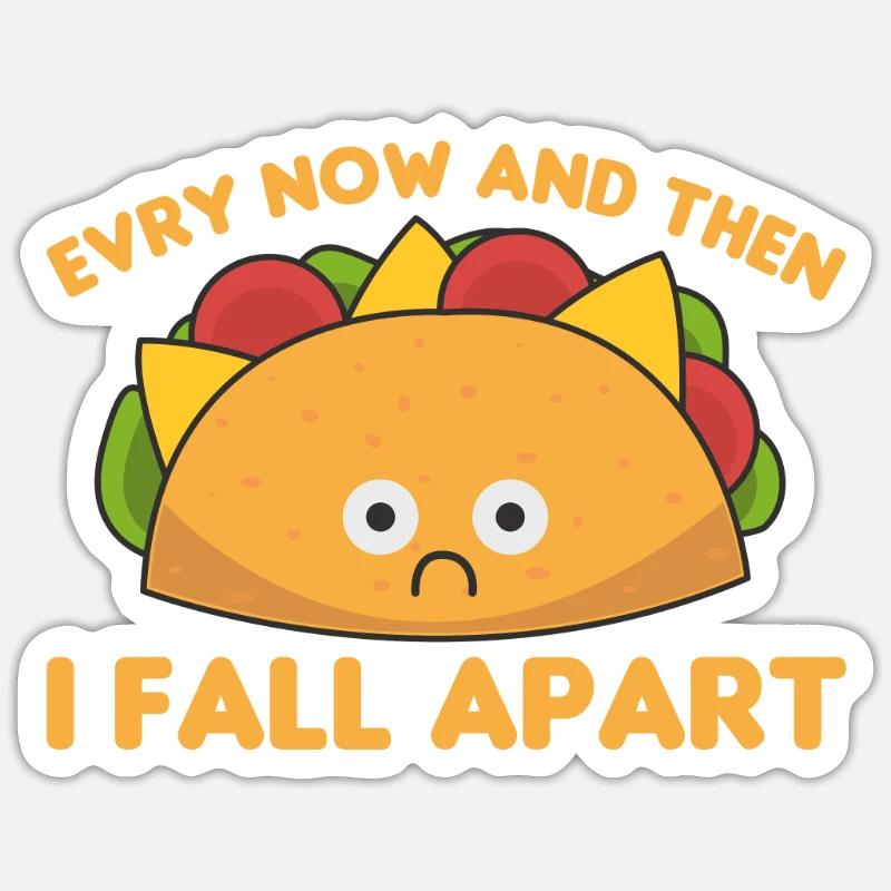 Taco Every now & then I fall apart Cinco - Sticker size S (10 x 10 cm) - white matte