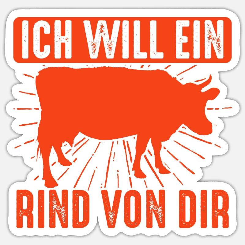 Ich Will Ein Rind Von Dir, Lustiger Grill Spruch Sticker Größe S (10 x 10 cm)