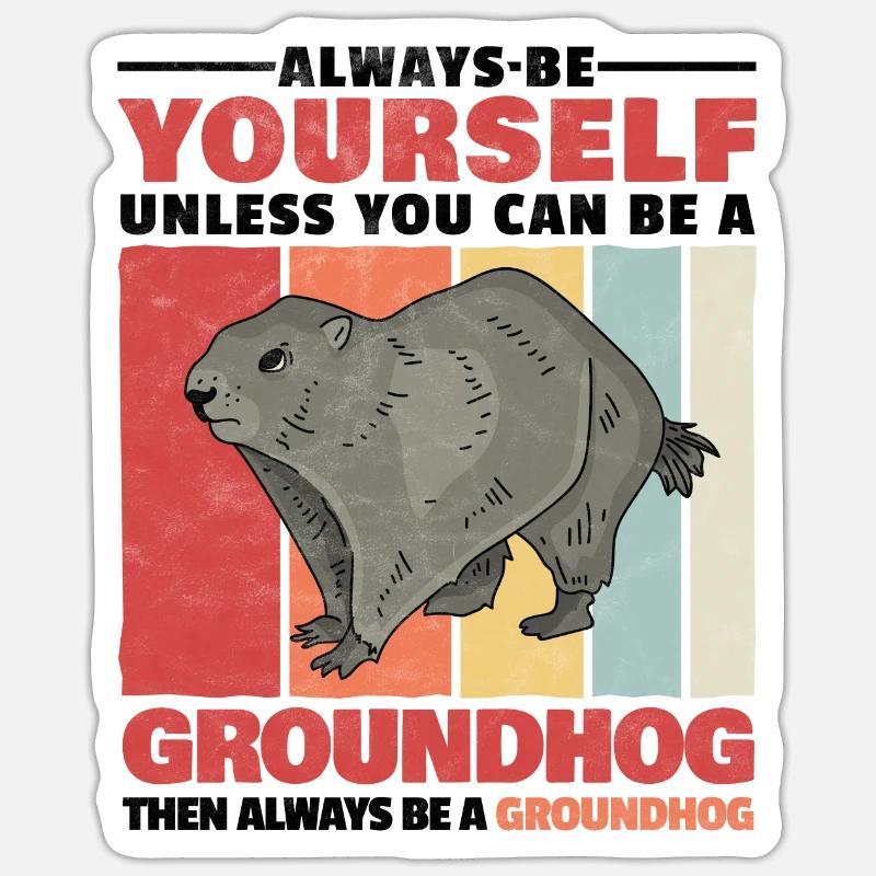 Murmeltier sei immer du selbst Nagetier Spruch - Sticker Größe S (10 x 10 cm) - Mattweiß