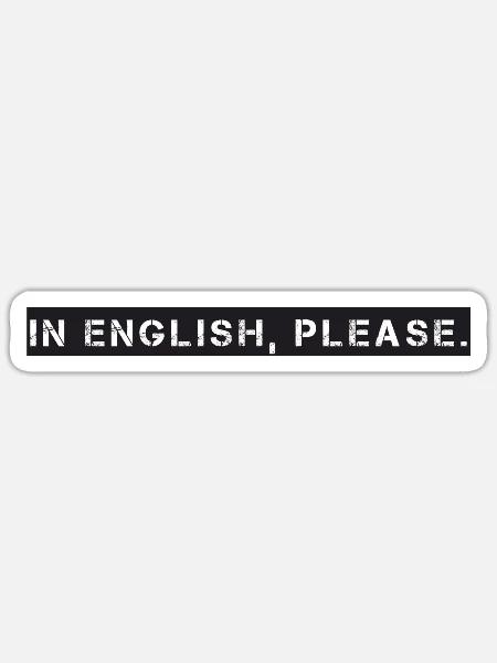 Lehrer - In English please - Sticker Größe S (10 x 10 cm) - Mattweiß