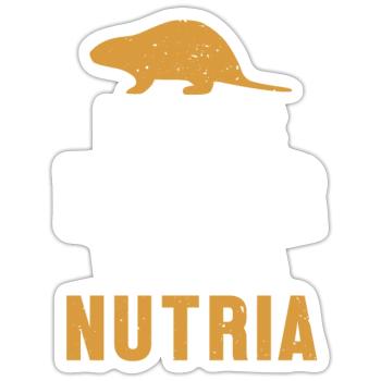 Life is Better with a Nutria Rodent Coypu - Sticker size S (10 x 10 cm) - white matte - Front