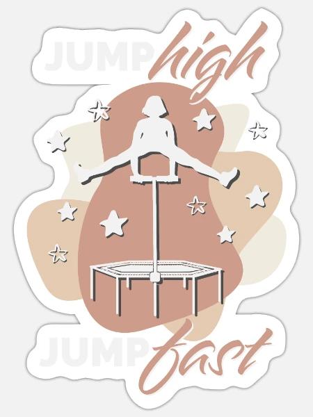 Jump high, jump fast, Jumping Fitness - Sticker Größe S (10 x 10 cm) - Mattweiß
