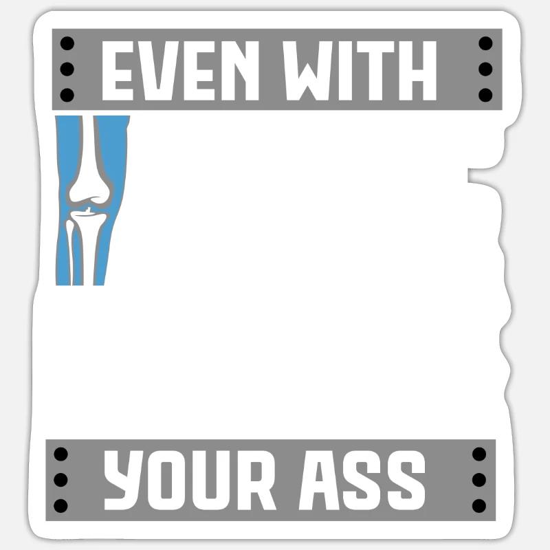 Knee Replacement Even With Knee I Would Sticker size S (10 x 10 cm)