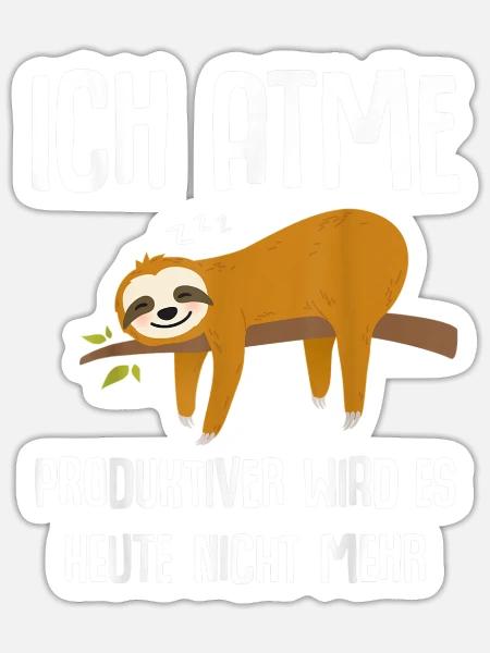 Lustiger Faultier Spruch Mitarbeiter Arbeitskolleg - Sticker Größe S (10 x 10 cm) - Mattweiß