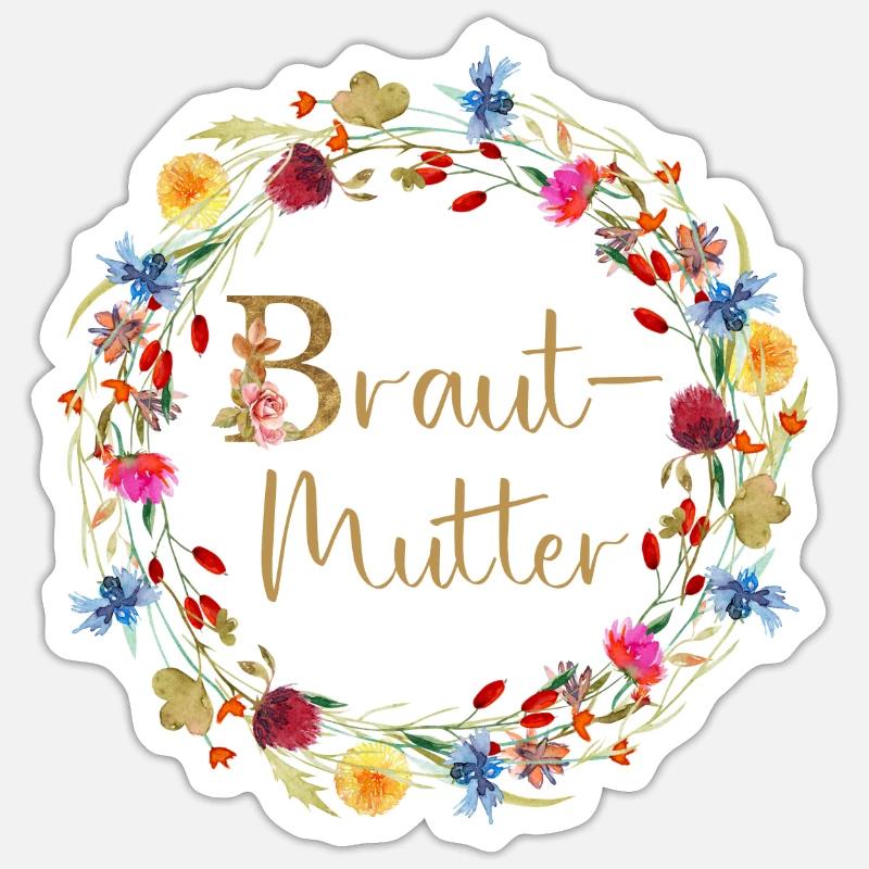 Brautmutter, Hochzeit, Geschenk Sticker Größe S (10 x 10 cm)
