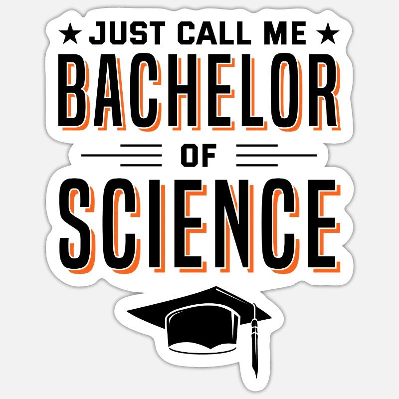 Abschluss Just Call Me Bachelor Of Science Univers - Sticker Größe S (10 x 10 cm) - Mattweiß