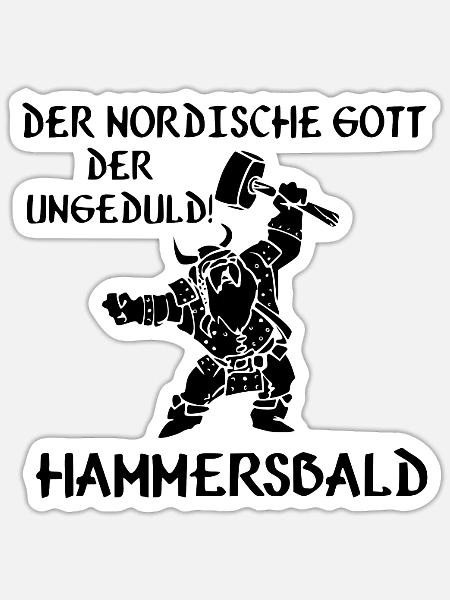 Der Nordische Gott der ungedult | HAMMERSBALD - Sticker Größe S (10 x 10 cm) - Mattweiß