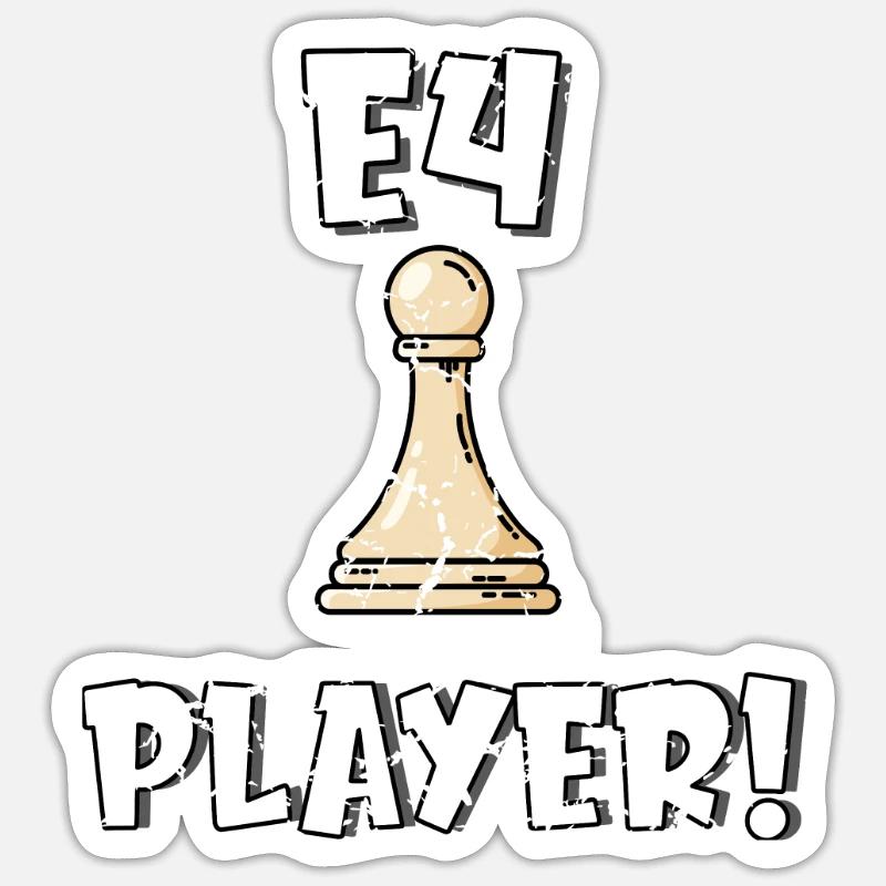 Schach Eröffnung Lustige Sprüche e4 Geschenk Idee Sticker Größe S (10 x 10 cm)