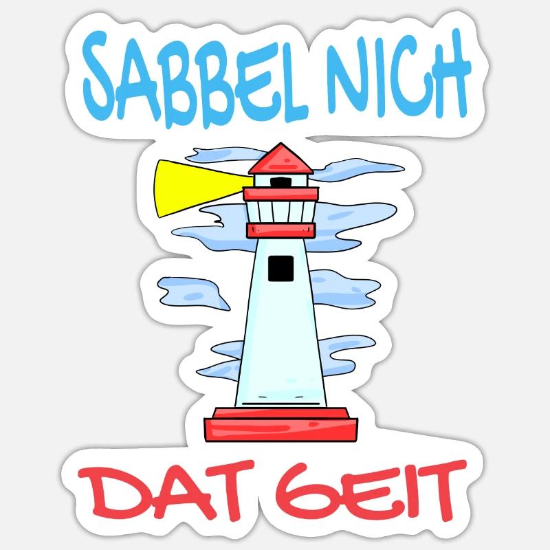 Leuchtturm - Sabbel Nich Dat Geit - Plattdeutsch - Sticker Größe S (10 x 10 cm) - Mattweiß