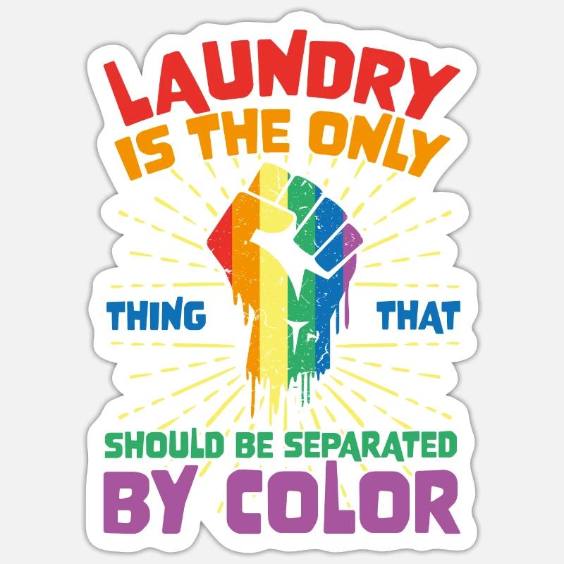 Laundry Is The Only Thing That Should Be Separated - Sticker Größe S (10 x 10 cm) - Mattweiß