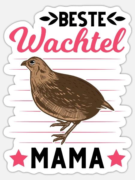 Beste Wachtel Mama Wachtelzüchter Wachtelhenne - Sticker Größe S (10 x 10 cm) - Mattweiß