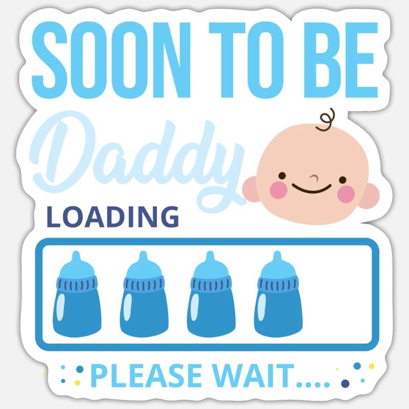 Dad To Be Soon To Be Daddy Loading - Sticker Größe S (10 x 10 cm) - Mattweiß