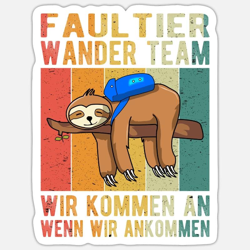 We Will Get There When We Get There | Faultier - Sticker Größe S (10 x 10 cm) - Mattweiß