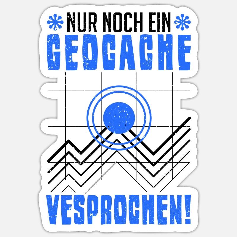 Nur noch ein Geocache versprochen Geocacher - Sticker Größe S (10 x 10 cm) - Mattweiß
