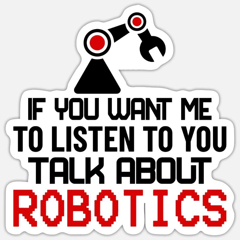 Robotics Robotic Fans Machine Learning Gift Idea - Sticker taille S (10 x 10 cm) - blanc mat