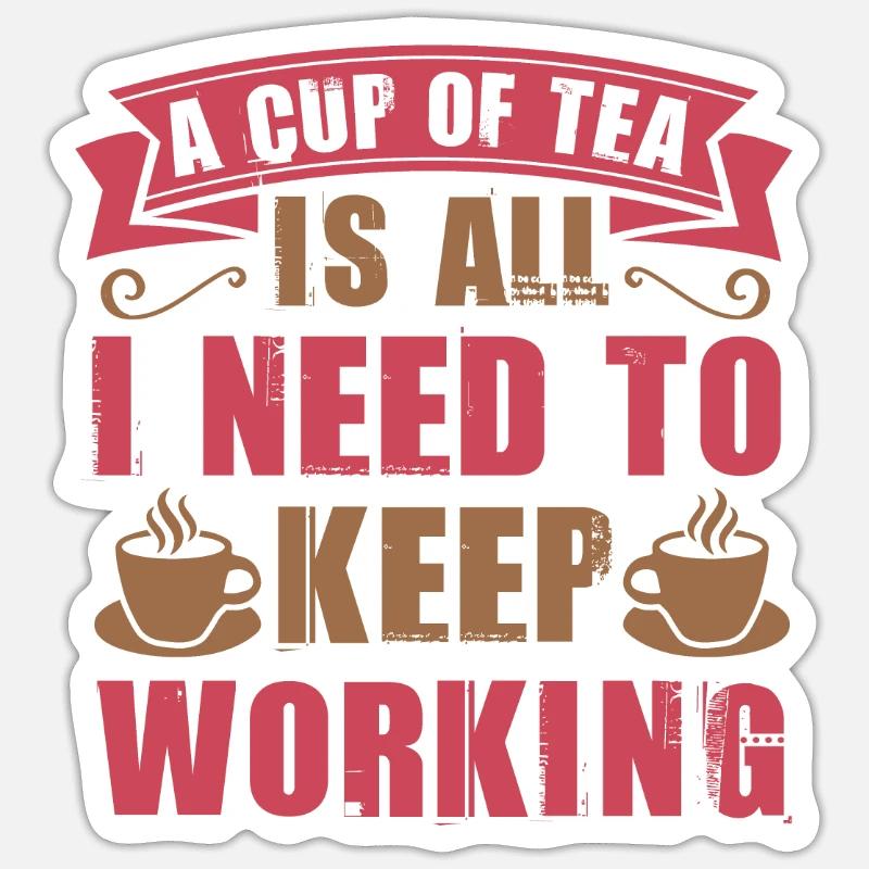 Tea drinker saying Sticker size S (10 x 10 cm)