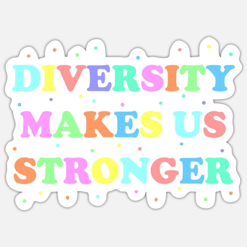 Diversity Makes Us Stronger Sticker size S (10 x 10 cm)