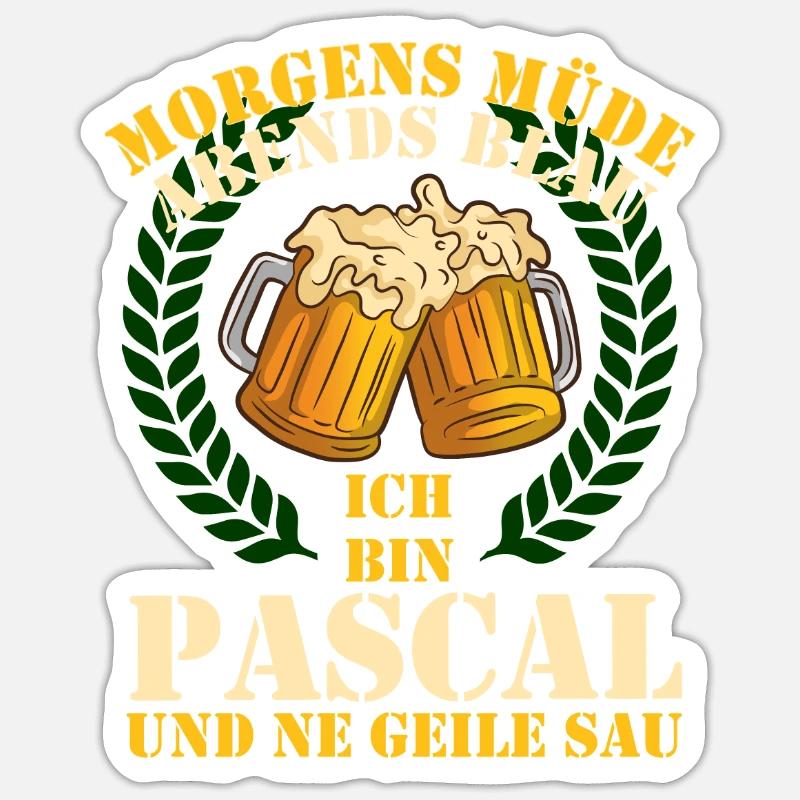 Pascal - Morgens Müde Abends Blau Geile Sau Pascal Sticker Größe S (10 x 10 cm)