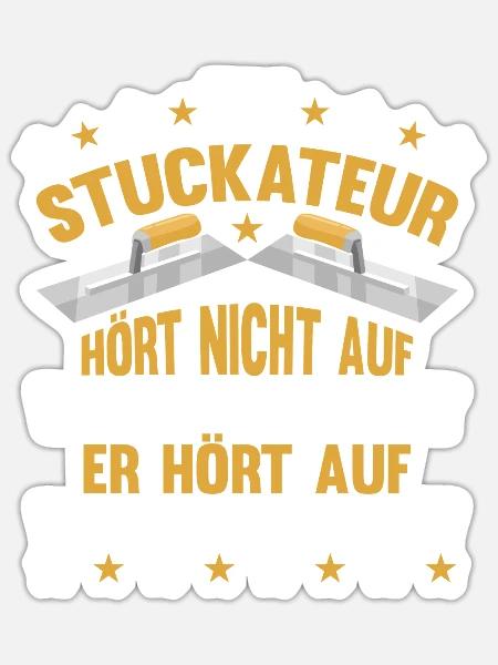 Stuckateur Spachtel Spruch Verputzer - Sticker Größe S (10 x 10 cm) - Mattweiß