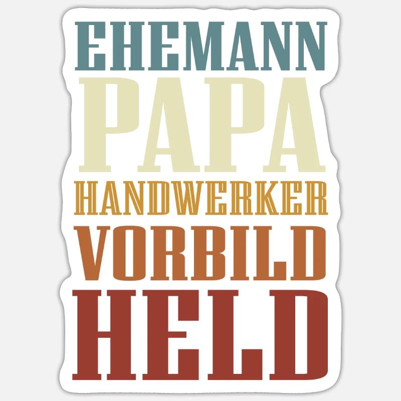 Ehemann, Papa, Handwerker, Vorbild, Held Sticker Größe S (10 x 10 cm)
