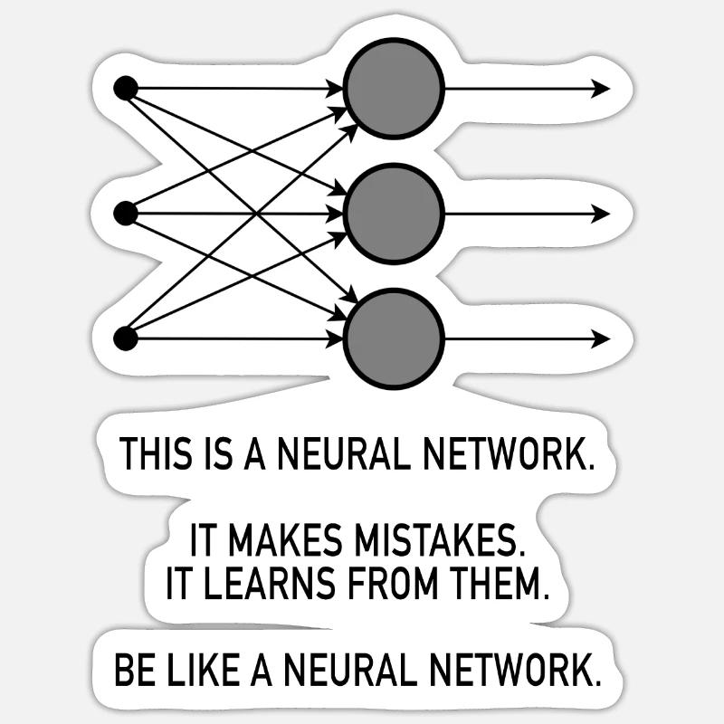 Be Like A Neural Network - Sticker Größe S (10 x 10 cm) - Mattweiß