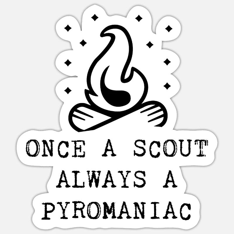 Once A Scout, Always A Pyromaniac 4 - Sticker taille S (10 x 10 cm) - blanc mat
