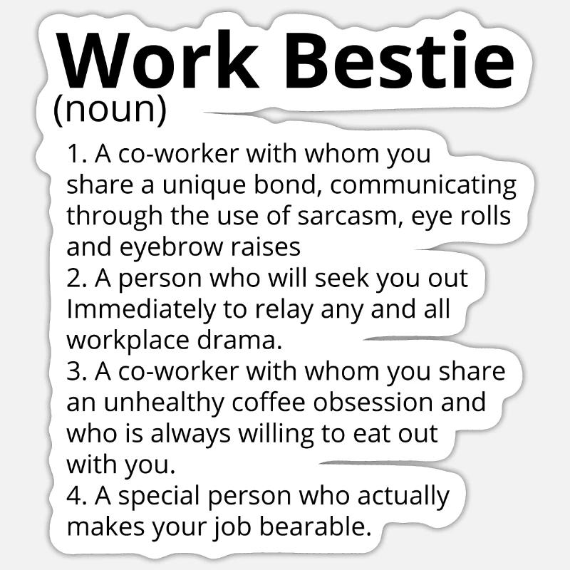Work Bestie Definition Description - Sticker Größe S (10 x 10 cm) - Mattweiß