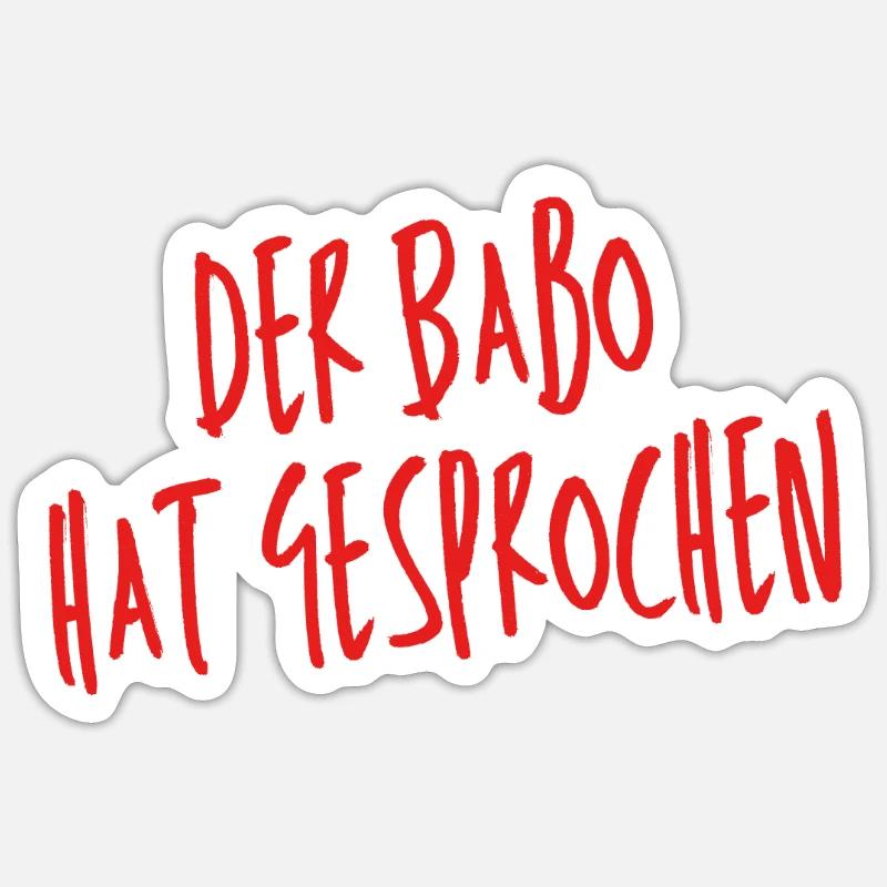 DER BABO HAT GESPROCHEN! Das coole Babo - Sticker Größe S (10 x 10 cm) - Mattweiß