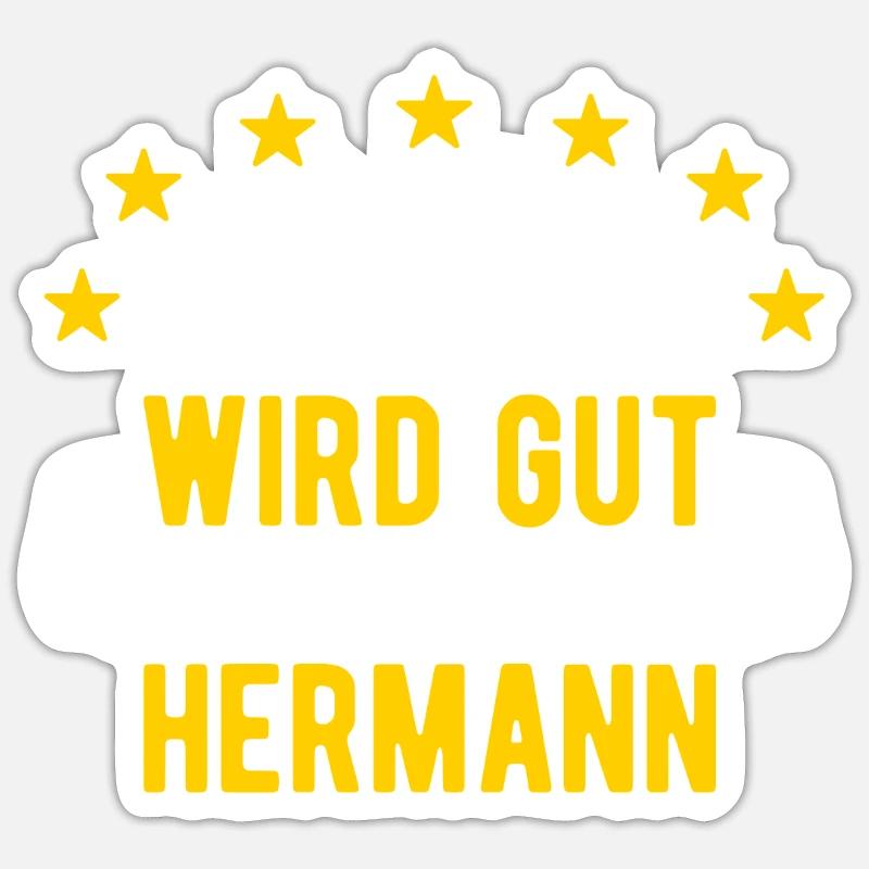 Hermann - Alles wird gut jetzt kommt Hermann - Sticker Größe S (10 x 10 cm) - Mattweiß